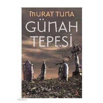 Günah Tepesi - Murat Tuna