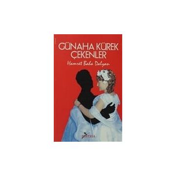 GÜNAHA KÜREK ÇEKENLER - HAMRET BAHA DALYAN