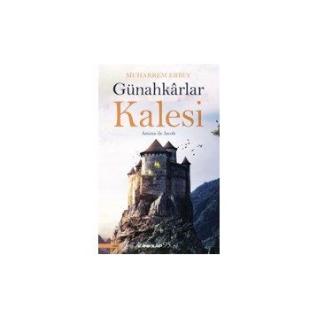 Günahkarlar Kalesi - Muharrem Erbey