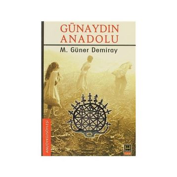 Günaydın Anadolu - M. Güner Demiray