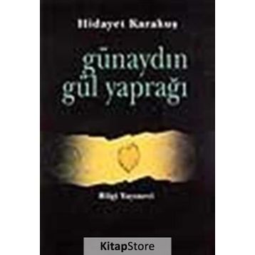 GÜNAYDIN GÜL YAPRAĞI - HIDAYET KARAKUŞ