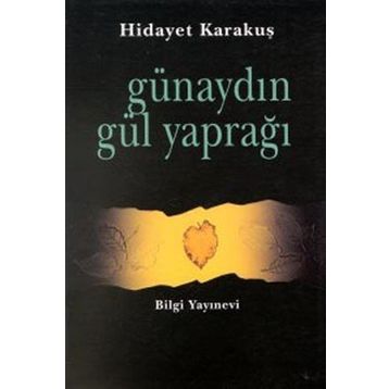GÜNAYDIN GÜL YAPRAĞI - HIDAYET KARAKUŞ