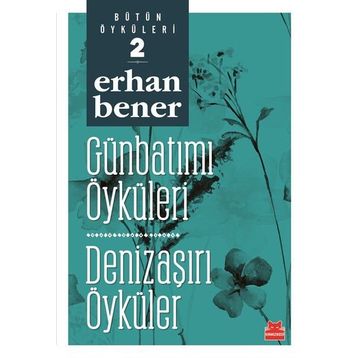 Günbatımı Öyküleri - Denizaşırı Öyküler 2 - Erhan Bener