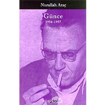 GÜNCE 1956-1957 - NURULLAH ATAÇ