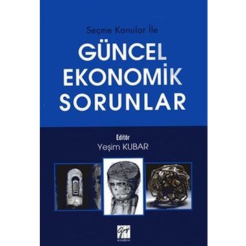 Güncel Ekonomik Sorunlar - Yeşim Kubar
