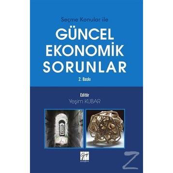 Güncel Ekonomik Sorunlar - Yeşim Kubar
