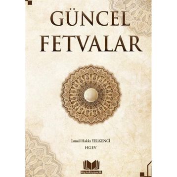 Güncel Fetvalar İsmail Hakkı Yelkenci