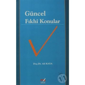 Güncel Fıkhi Konular - Prof. Dr. Ali Kaya