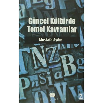 GÜNCEL KÜLTÜRDE TEMEL KAVRAMLAR - MUSTAFA AYDIN