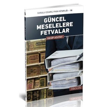 Güncel Meselelere Fetvalar - Hasip Asutay
