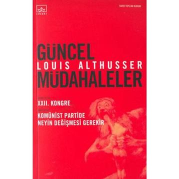 GÜNCEL MÜDAHALELER - LOUIS ALTHUSSER