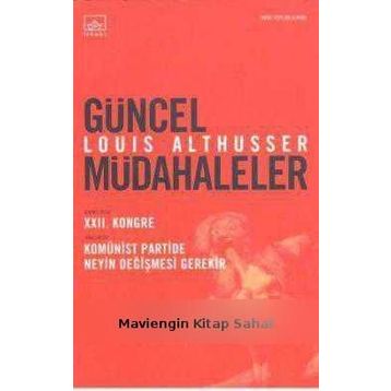 GÜNCEL MÜDAHALELER - LOUIS ALTHUSSER