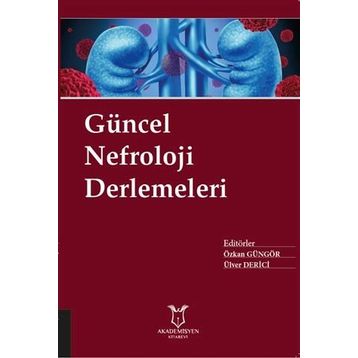 Güncel Nefroloji Derlemeleri - Kolektif