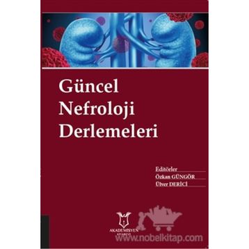 Güncel Nefroloji Derlemeleri - Kolektif