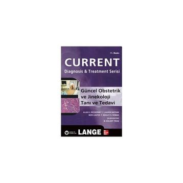 Güncel Obstetrik ve Jinekoloji Tanı ve Tedavi - Ashley S. Roman Alan H. DeCherney Lauren Nathan Neri Laufer