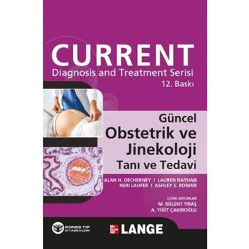 Güncel Obstetrik ve Jinekoloji Tanı ve Tedavi - Ashley S. Roman Alan H. DeCherney Lauren Nathan Neri Laufer