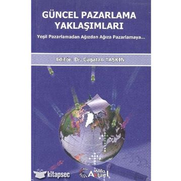 Güncel Pazarlama Yaklaşımları - Çağatan Taşkın