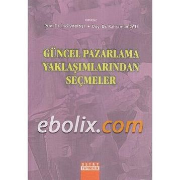 GÜNCEL PAZARLAMA YAKLAŞIMLARI YEŞİL PAZARLAMADAN AĞIZDAN AĞIZA PAZARLAMA - ÇAĞATAN TAŞKIN