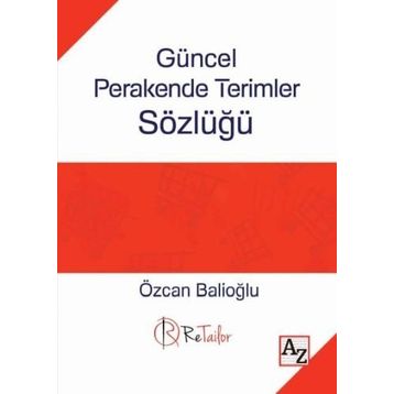 Güncel Perakende Terimler Sözlüğü - Özcan Balioğlu