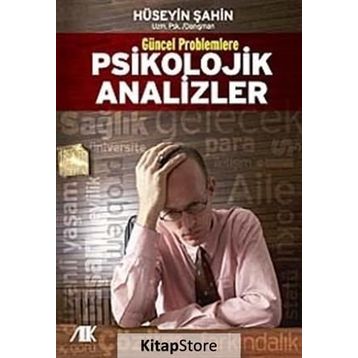 GÜNCEL PROBLEMLERE PSIKOLOJIK ANALIZLER - HÜSEYİN ŞAHİN
