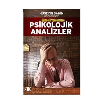 GÜNCEL PROBLEMLERE PSIKOLOJIK ANALIZLER - HÜSEYİN ŞAHİN
