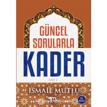 Güncel Sorularla Kader Cilt 2 - İsmail Mutlu