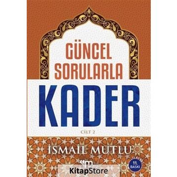 Güncel Sorularla Kader Cilt 2 - İsmail Mutlu