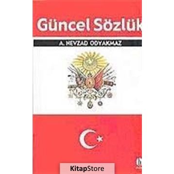 GÜNCEL SÖZLÜK - A. NEVZAD ODYAKMAZ