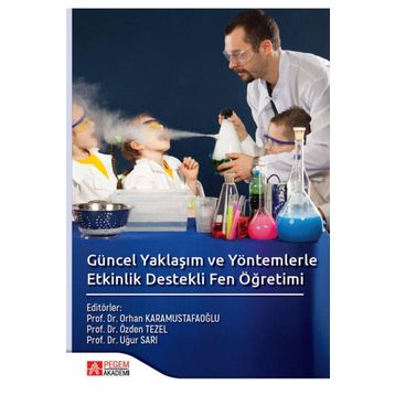 Güncel Yaklaşım ve Yöntemlerle Etkinlik Destekli Fen Öğretimi - Pegem Akademi Yayıncılık