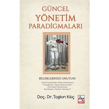 Güncel Yönetim Paradigmaları - Dr. Taşkın Kılıç