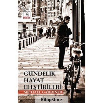 Gündelik Hayat Eleştirileri - Michael Gardiner