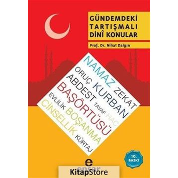 Gündemdeki Tartışmalı Dini Konular - Nihat Dalgın