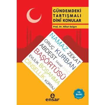 Gündemdeki Tartışmalı Dini Konular - Nihat Dalgın