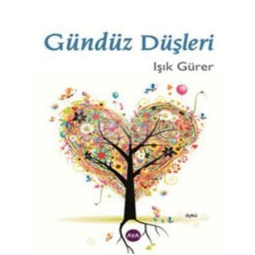 GÜNDÜZ DÜŞLERİ - IŞIK GÜRER