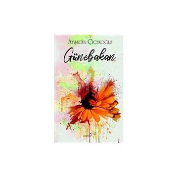 Günebakan - Ayşegül Çiçekoğlu