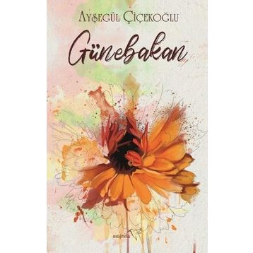 Günebakan - Ayşegül Çiçekoğlu