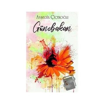 Günebakan - Ayşegül Çiçekoğlu