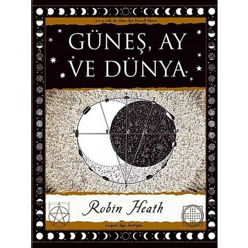 Güneş Ay ve Dünya - Robin Heath