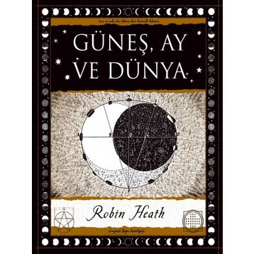 Güneş Ay ve Dünya - Robin Heath