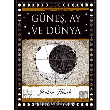 Güneş Ay ve Dünya - Robin Heath