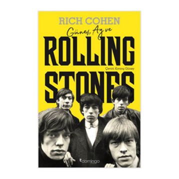 Güneş, Ay ve Rolling Stones - Rich Cohen
