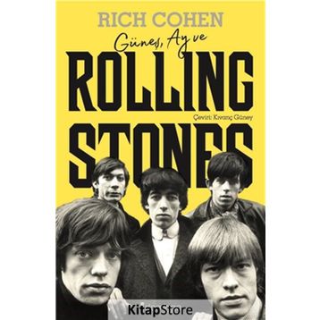 Güneş, Ay ve Rolling Stones - Rich Cohen