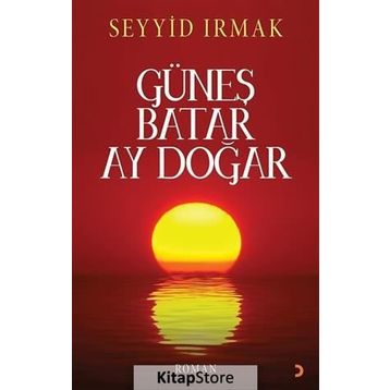 Güneş Batar Ay Doğar - Seyyid Irmak
