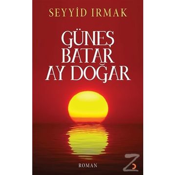 Güneş Batar Ay Doğar - Seyyid Irmak