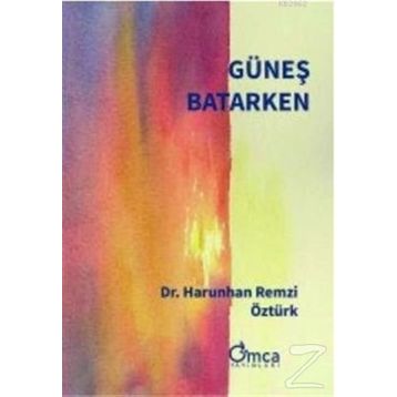 Güneş Batarken - Harunhan Remzi Öztürk