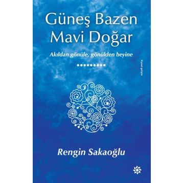 Güneş Bazen Mavi Doğar - Rengin Sakaoğlu