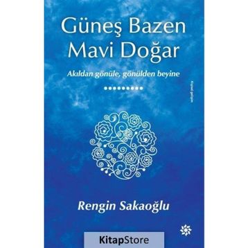 Güneş Bazen Mavi Doğar - Rengin Sakaoğlu