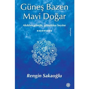 Güneş Bazen Mavi Doğar - Rengin Sakaoğlu