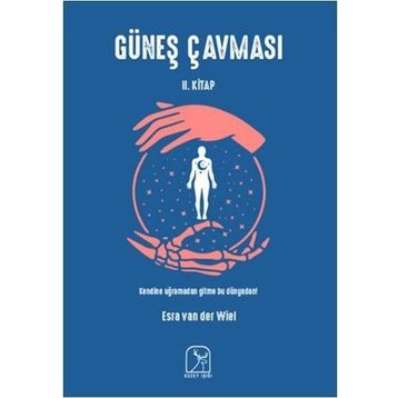 GÜNEŞ ÇAVMASI - DÜNYA VARMIŞ
