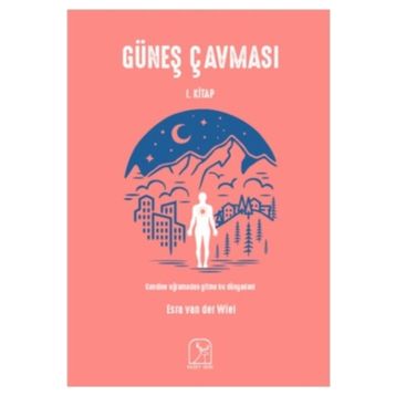 GÜNEŞ ÇAVMASI - DÜNYA VARMIŞ